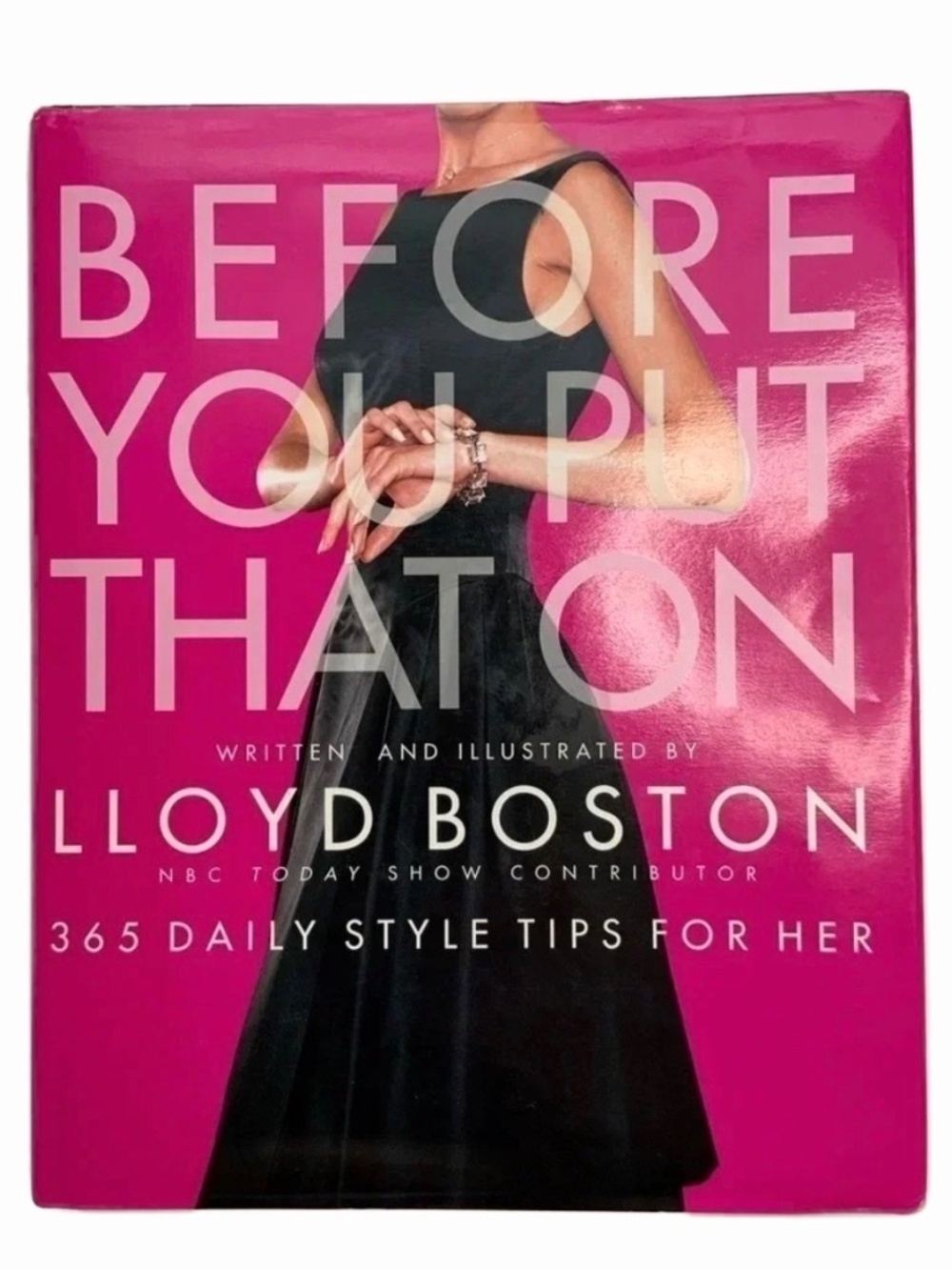 Before You Put That On Lloyd Boston Fashion Decor Coffee Table Book